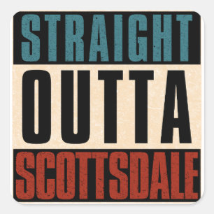 Straight Outta Scottsdale Arizona AZ Quadratischer Aufkleber