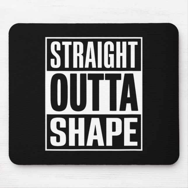Straight Outta Shape - Funny Workout Gym zerkleine Mousepad (Vorne)