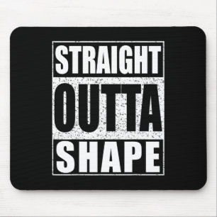 Straight Outta Shape Workout Mousepad