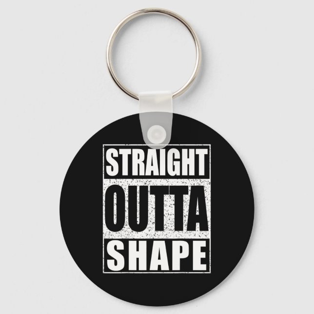 Straight Outta Shape Workout Schlüsselanhänger (Vorderseite)