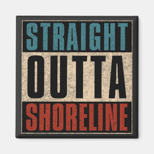 Straight Outta Shoreline Washington WA Magnet