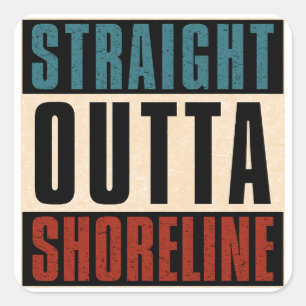 Straight Outta Shoreline Washington WA Quadratischer Aufkleber