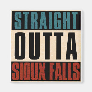 Straight Outta Sioux Falls South Dakota SD Magnet