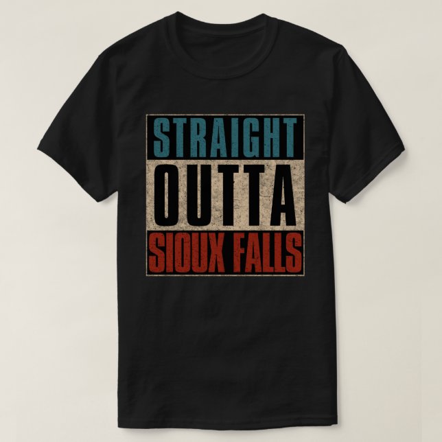 Straight Outta Sioux Falls South Dakota SD T-Shirt (Design vorne)