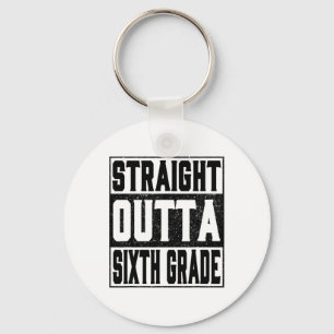 Straight Outta Sixth Grade Funny 2025 6. Graduati Schlüsselanhänger