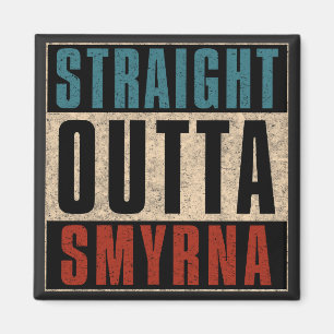 Straight Outta Smyrna Georgia GA Magnet