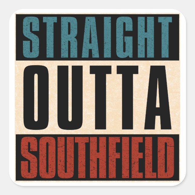 Straight Outta Southfield Michigan MI Quadratischer Aufkleber (Vorderseite)