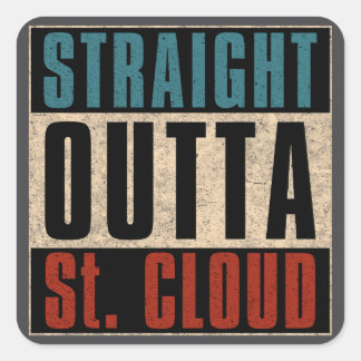 Straight Outta St. Cloud Minnesota MN Quadratischer Aufkleber