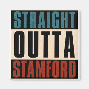 Straight Outta Stamford Connecticut CT Magnet