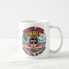 Straight Outta Summer  Funny Back to School Kaffeetasse