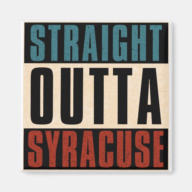 Straight Outta Syracuse New York NY Magnet (Vorne)