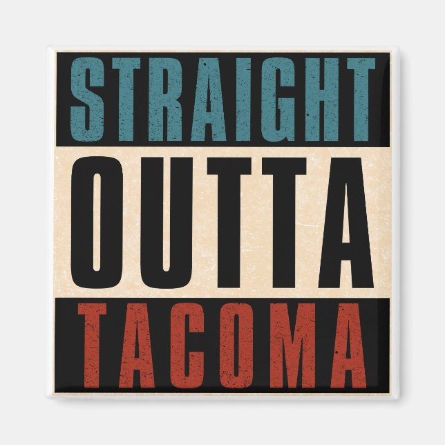 Straight Outta Tacoma Washington WA Magnet (Vorne)