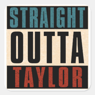 Straight Outta Taylor Michigan MI Quadratischer Aufkleber