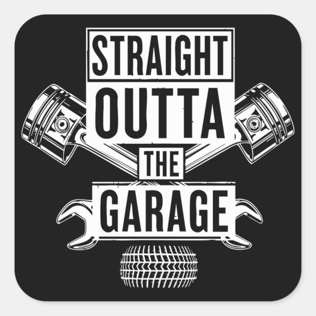 Straight Outta The Garage Mechanic Quadratischer Aufkleber (Vorderseite)