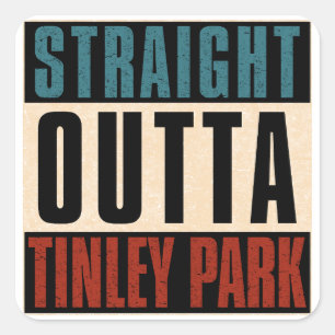 Straight Outta Tinley Park Illinois IL Quadratischer Aufkleber