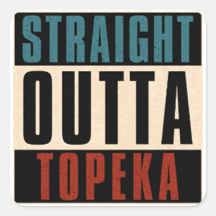 Straight Outta Topeka Kansas KS Quadratischer Aufkleber