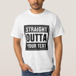 STRAIGHT OUTTA Typografie in Shirts | Personalisie<br><div class="desc">Machen Sie Ihren eigenen Brauch STRAIGHT OUTTA in Shirts. Funny Typografy tee mit großen Buchstaben. Fügen Sie Ihre eigene Stadt, Parodie oder Zitat zu diesem Template / Meme Generator. Niedliche Schwarz-Weiß-Kleidung Geschenkidee für Männer, Frauen und Teenager. Coole personalisierte Beispiele: Direkt am Bett. Direkt vor Geld. Direkt über Ideen. Direkter Kaffee....</div>