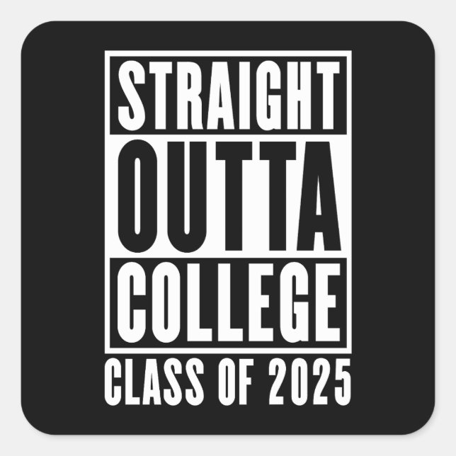 Straight Outta Uni Class von 2025 Quadratischer Aufkleber (Vorderseite)