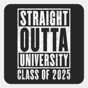 Straight Outta University 2025 Not leidende Versio Quadratischer Aufkleber