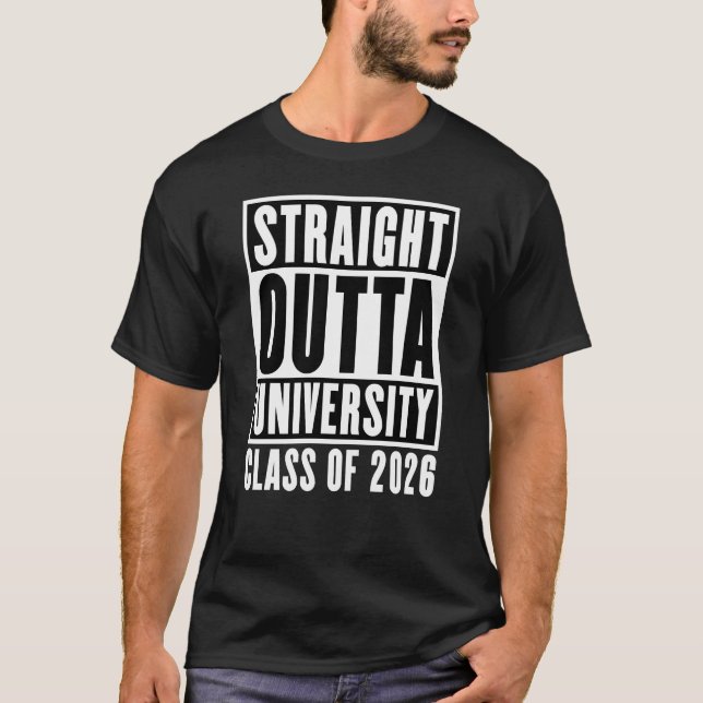 Straight Outta University Class of 2026 T-Shirt (Vorderseite)