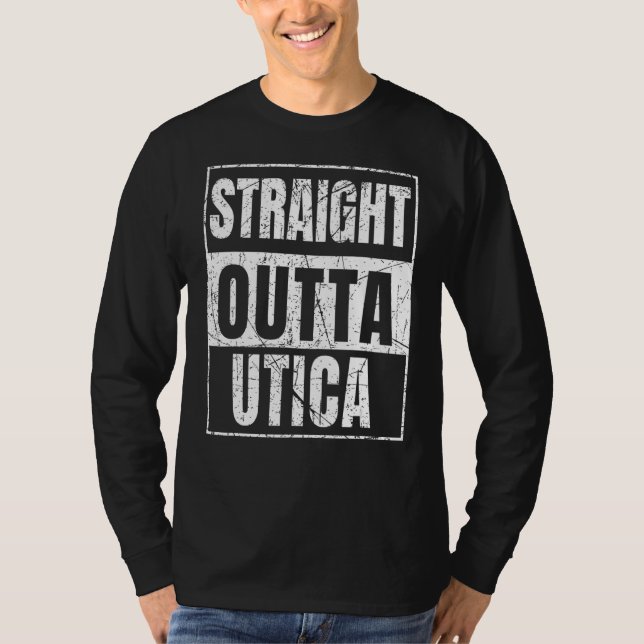 Straight Outta Utica New York Staat T-Shirt (Vorderseite)