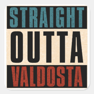 Straight Outta Valdosta Georgia GA Quadratischer Aufkleber
