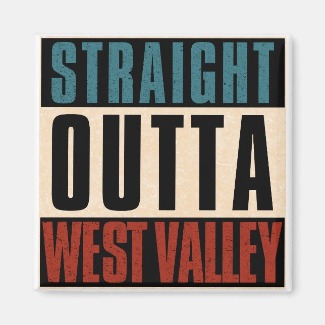 Straight Outta West Valley Utah UT Magnet (Vorne)