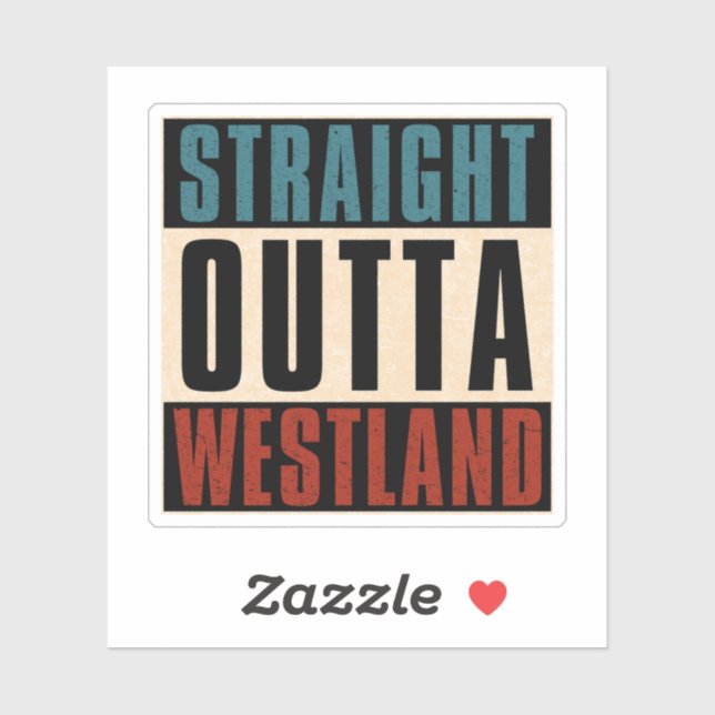 Straight Outta Westland Michigan MI Aufkleber (Blatt)