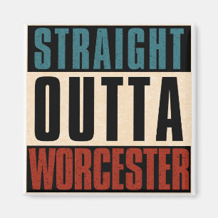 Straight Outta Worcester Massachusetts MA Magnet