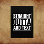 STRAIGHT OUTTA - Your text here with custom text Flyer<br><div class="desc">STRAIGHT OUTTA - Your text here with custom text</div>