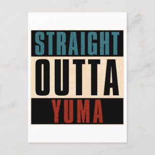 Straight Outta Yuma Arizona AZ Postkarte