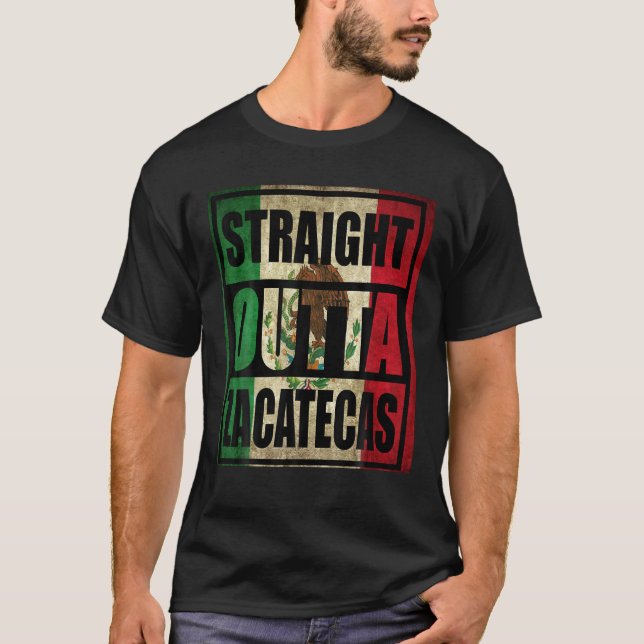STRAIGHT OUTTA ZACATECAS MEXICO T SHIRT (Vorderseite)