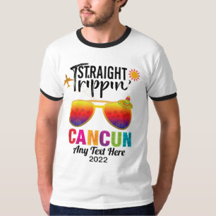 Straight Trippin Cancun Mexiko Reiseurlaub  T-Shirt