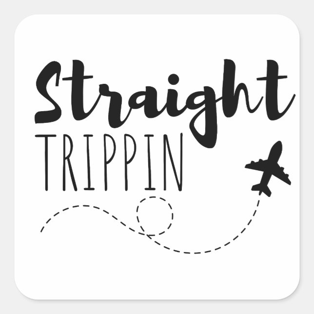 Straight Trippin Quadratischer Aufkleber (Vorderseite)