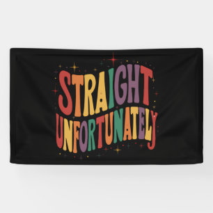 Straight Unglücklicherweise Groovy LGBTQ Stolz Sch Banner