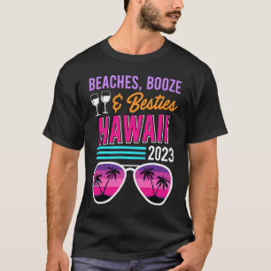 Strand Alkoholverrückte Freundinnen Hawaii Urlaub T-Shirt