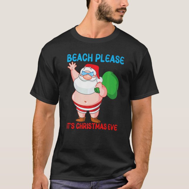 Strand Bitte an Weihnachten Abend Spaß Weihnachtsf T-Shirt (Vorderseite)