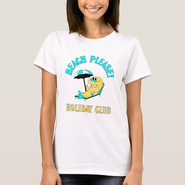Strand bitte! Funny Holiday Club T - Shirt - Niedl (Vorderseite)