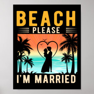 Strand Bitte, ich bin Verheiratete Sternenbräune u Poster