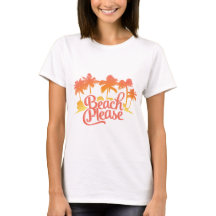 Strand-das T-Shirt bitte der lustigen Zitat-Frauen