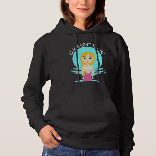 Strand nicht versuchen, mich Sarcastic Meerjungfra Hoodie (Vorderseite)