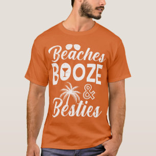 Strände Alkohol beste Freundinnen Freunde Frühjahr T-Shirt