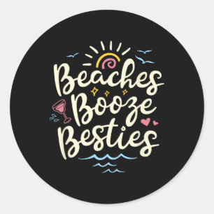 Strände Booze Besties Summer Best Friend Girl's Runder Aufkleber