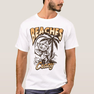 Strände sind verrückt T-Shirt