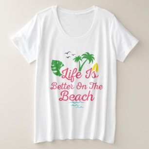 Strandleben ist besser große größe T-Shirt