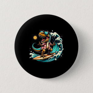 Strandliebhaber T-Rex Dinosaurier fährt Surfboard  Button