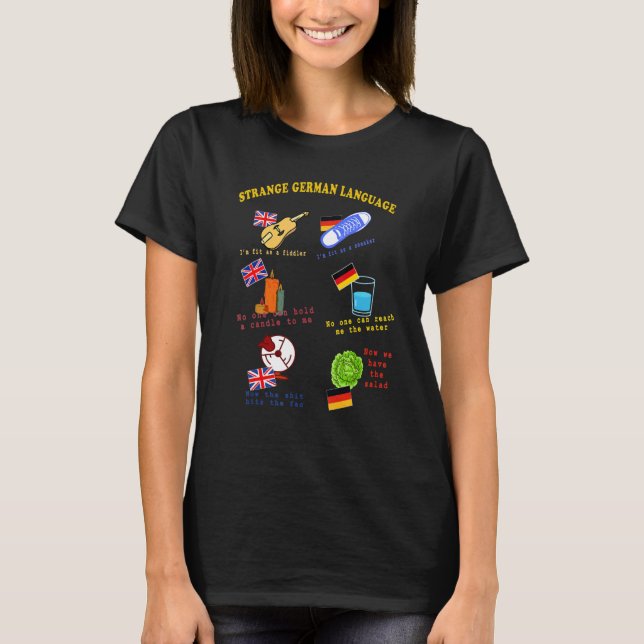 Strange German Language Sayings Quotes English Tea T-Shirt (Vorderseite)