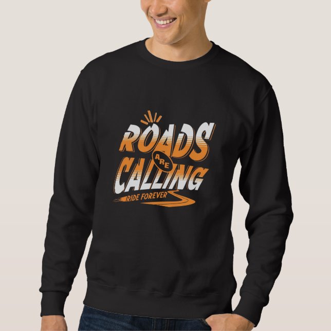 "Straßen rufen an - Abenteuer wartet T - Shirt" Sweatshirt (Vorderseite)
