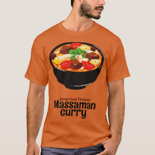 Straßenessen Thai Curry Leckeres Essen T-Shirt