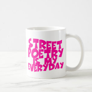 Straßengedichte ist mein Alltag Kaffeetasse